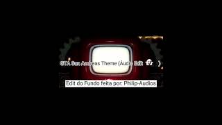 Gta San Andreas Theme Audio Editmais No Futuro Eu Faço Um Rework