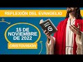 REFLEXIÓN DEL EVANGELIO || Martes 15 de Noviembre de 2022 || Cristovisión