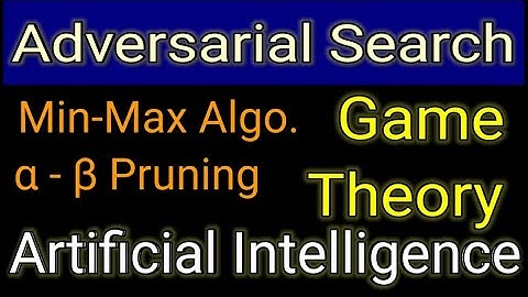 Adversarial Search or Game Theory in Artificial Intelligence & its different techniques. VISISONLOK