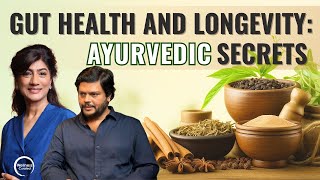 Gut Health & Longevity: Ayurvedic Secrets