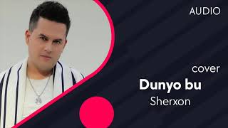 Sherxon - Dunyo Bu Cover