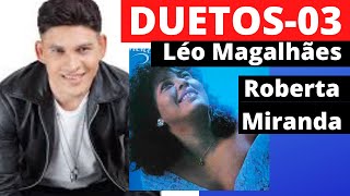 DUETOS 03 Léo Magalhãe e Roberta miranda