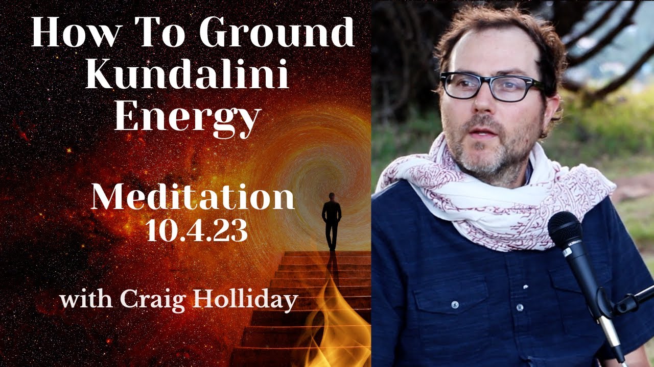 How to Ground Kundalini Energy 10.4.23 YouTube