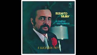 Play video: Roberto Muller- 5 Sucessos 1977
