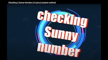Checking || Sunny Number || in java || easiest method