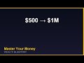 How To Turn $500 Per Month Into $1 Million (The Exact Strategy)