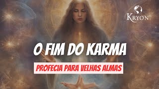 NÃO HAVERÁ mais KARMA | PROFECIA para VELHAS ALMAS | Mensagem de KRYON