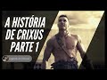 A HISTÓRIA DE CRIXUS - PARTE 1 || O INÍCIO COMO GLADIADOR || Eu Sou Spartacus