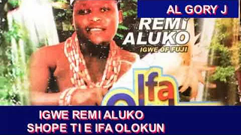 IGWE REMI ALUKO  SHOPE TI E IFA OLOKUN