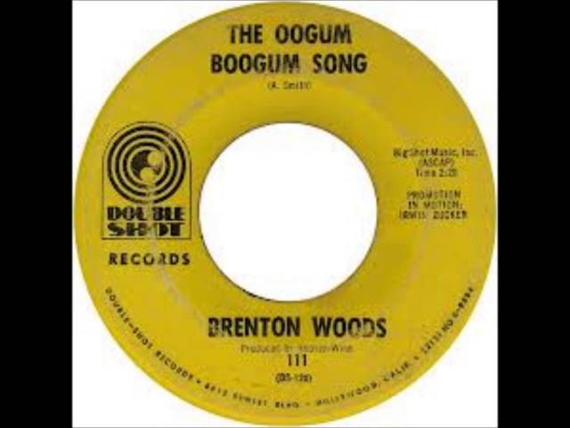 Brenton Wood                 - The Oogum Boogum Song