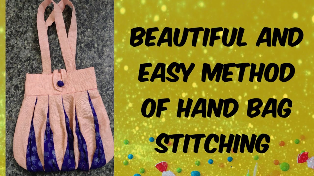 Beautiful and easy method of hand bag stitching YouTube