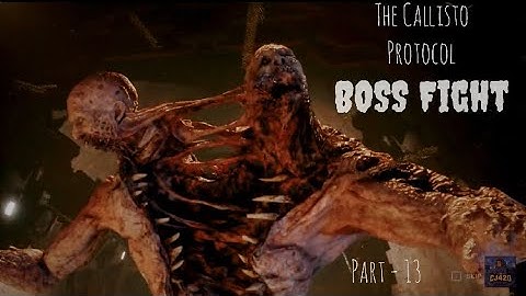 The Boss Fight is Here The Callisto Protocol | Gameplay Walkthrough / No Commentary Part -13 |