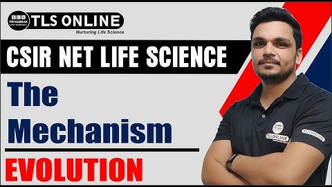 Evolution & Behavior I The Mechanism I CSIR NET Life Sciences | Ashutosh Tiwari |