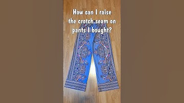 Q&A: How can I raise the crotch seam on pants I bought? #sewingtips #alterations
