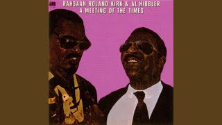 Video thumbnail of "Rahsaan Roland Kirk - I Didn't Know About You"