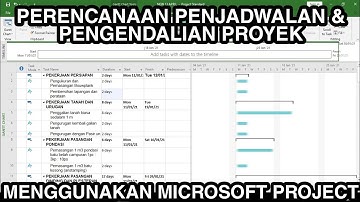 TUTORIAL MS PROJECT - PERENCANAAN PENJADWALAN & PENGENDALIAN PROYEK