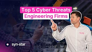 Top 5 Cyber Threats Facing Engineering Firms