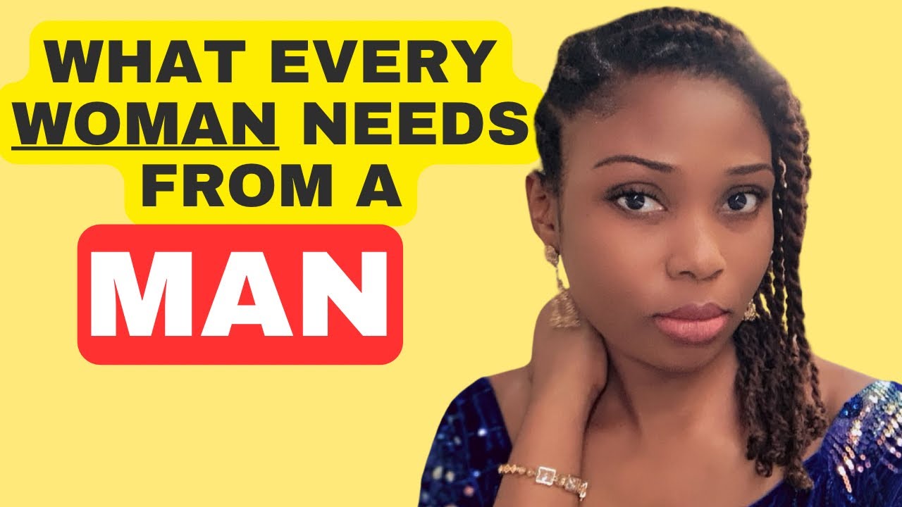 the-one-thing-that-every-woman-needs-from-a-man-youtube