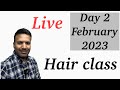 🔴LIVE HAIR CLASSES DAY 2 FEB  2023🔥🔥🔥