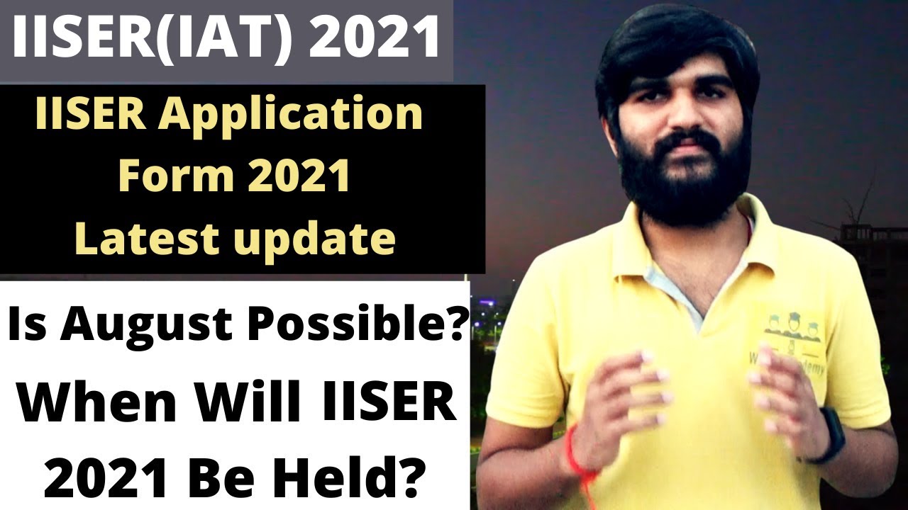 IISER Application Form Latest Update | Exam Date 2021 | IISER Admission 2021 | 