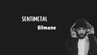 Sentimental - Slimane (Paroles)
