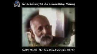 Rev. #Babuji: In The Memory Of Our Beloved Babuji Maharaj 09 of 09 [ #Sahaj #Marg #SRCM ]