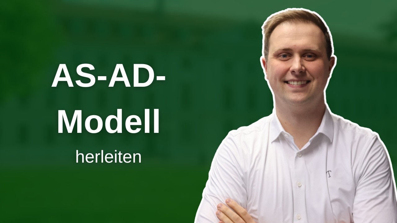 AS-AD-Modell einfach erklärt | Grundbegriffe der Volkswirtschaftslehre