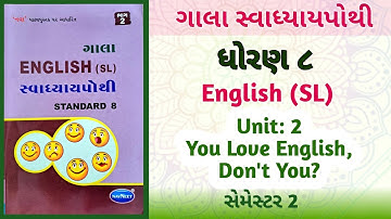 Std-8 English | Unit: 2 You love english, dont you ?| Gala Swadhyay Pothi | Semester 2 સ્વાધ્યાયપોથી