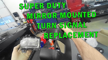 SUPER DUTY MIRROR MOUNTED TURN SIGNAL REPLACEMENT