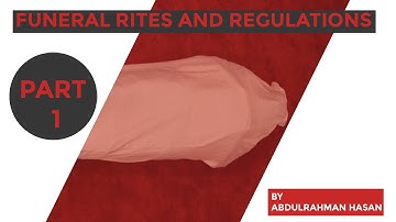 Funeral Rites and Regulations in Islam - Ustadh AbdulRahman Hassan || Part 1 ||