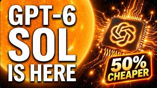 GPT-6 Sol Is Here (50% Cheaper!)