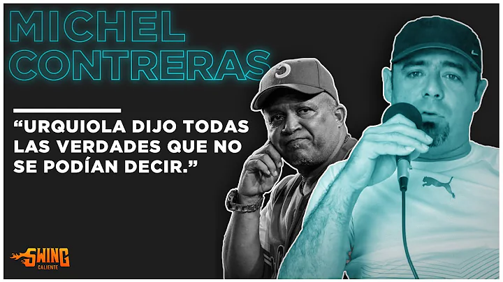 Michel Contreras: "Urquiola dijo las verdades que ...