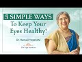 Yoga Guru - Hansaji | 5 Simple ways to keep your Eyes Healthy!