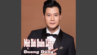 Vignette de la vidéo "Quang Dũng - Mot Doi Quen Lang"