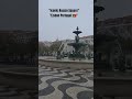 Iconic Rossio Square Lisbon Portugal Walk #lisbon #portugal #lisboa #europe #rossiosquare #shots#fyp