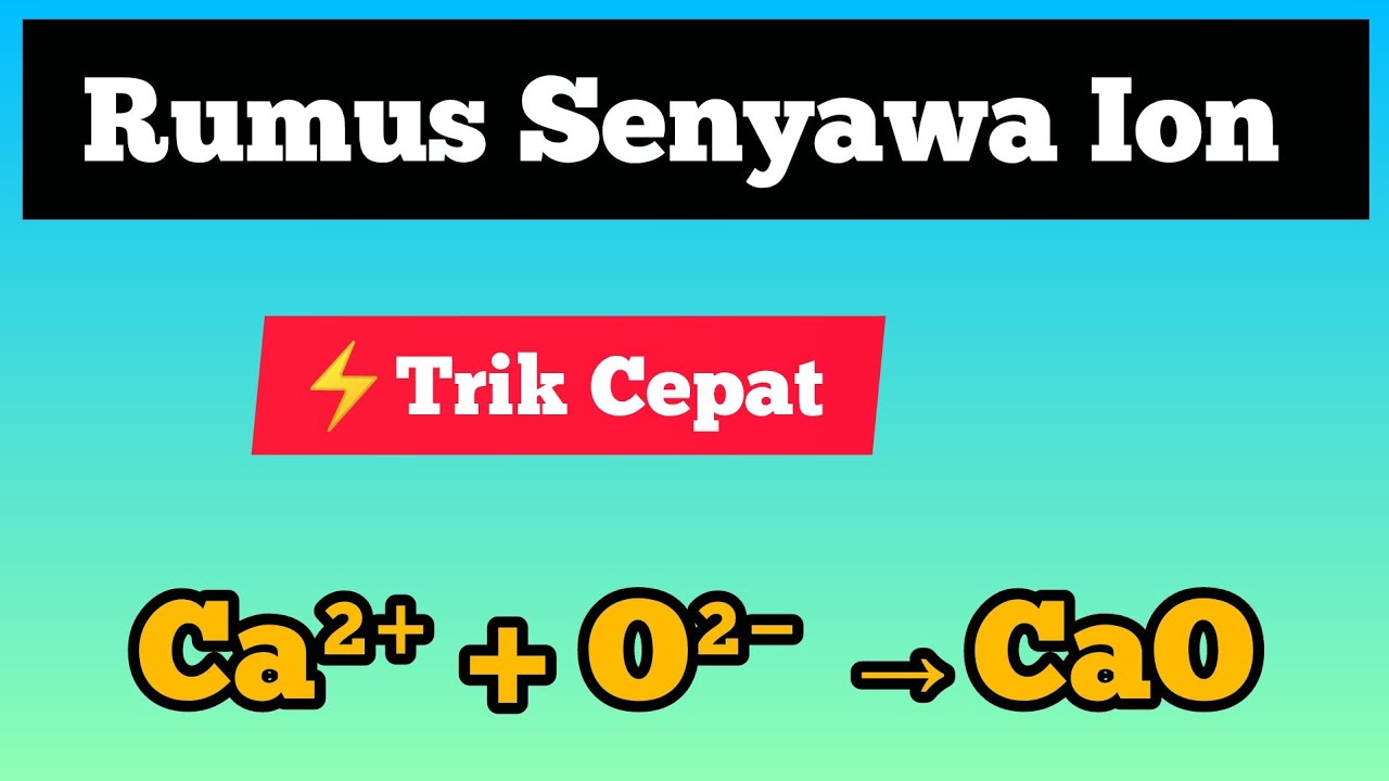 Trik Cepat Menentukan Rumus Senyawa Ion |Kimia kelas X