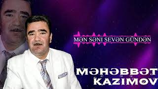 Məhəbbət Kazımov - Səni Sevən Gündən Resimi