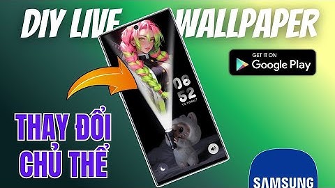 Tạo Hình Nền Động Cá Nhân Trên Samsung One UI - Thêm Chủ Thể Vào Ảnh Động | Samfans VN