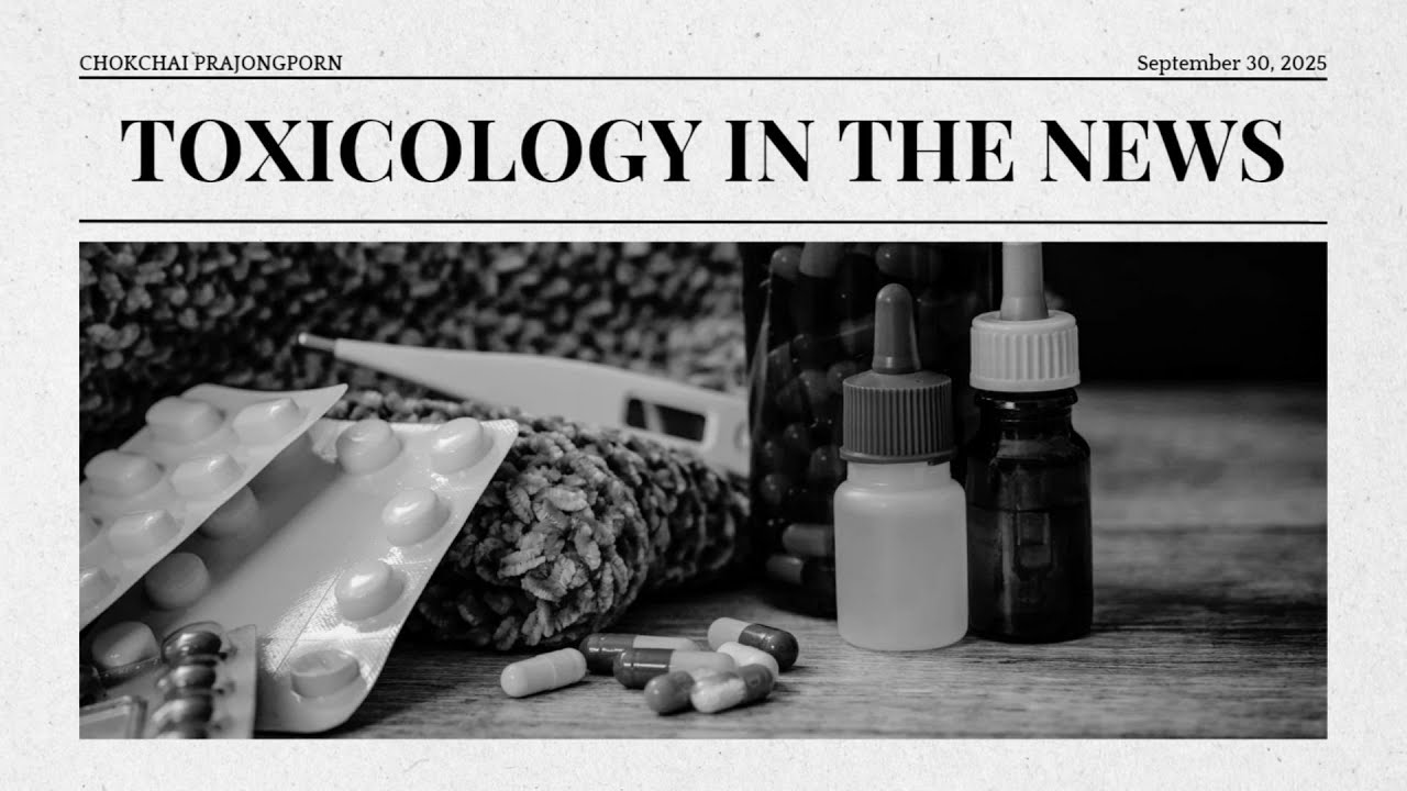 Toxicology in The News Sep2025 (Part 1)