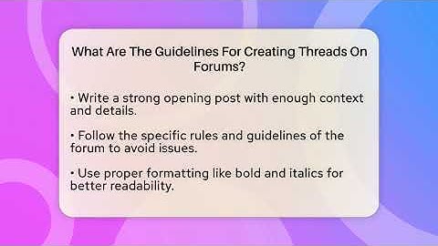 What Are The Guidelines For Creating Threads On Forums? - Everyday-Networking