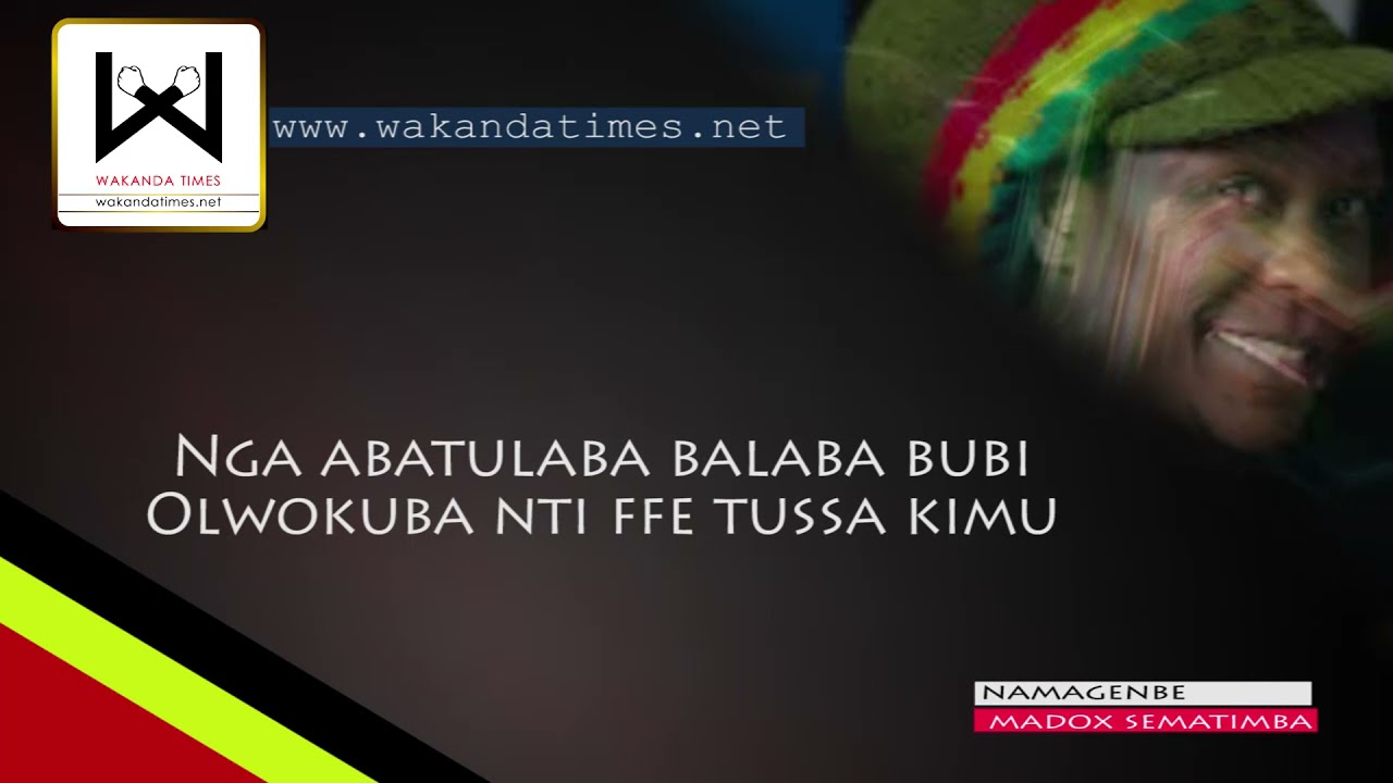 Namagembe by Madox Sematimba   Wakanda Times Lyrics Video