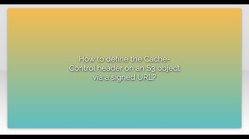 How to define the Cache-Control header on an S3 object via a signed URL?