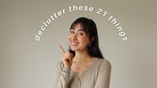 nothing left to declutter? Here are 21 more things!