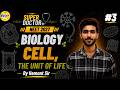 BIOLOGY - CELL: THE UNIT OF LIFE 🔥 #3 | for NEET 2027 | Super Doctor Series