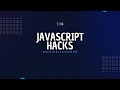 25 JavaScript Hacks to Level Up Your Coding Skills