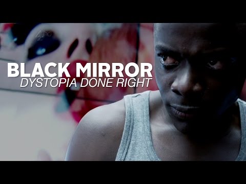 Black Mirror: Dystopia Done Right