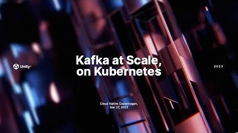 Kafka at Scale on Kubernetes - Hans Arnholm - Cloud Native Copenhagen - 27/3-2023