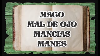 MAGO - MAL DE OJO - MANCIAS - MANES | DICCIONARIO ESOTERICO MAGO - MAL DE OJO - MANCIAS - MANES | DICCIONARIO ESOTERICO