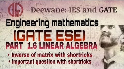 Engineering mathematics | GATE ESE | Part 1.6 linear algebra