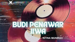 Budi Penawar Jiwa by Istina Munirah #lagubaru #soundtrending #dramamusic #CapCut 